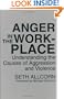 Anger in the Workplace: Understanding the Causes of Aggression and Violence