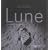 Lune : Du r�ve � la conqu�te