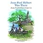 Jean-Paul Hebert Was There: Jean-Paul Hebert Etait LA