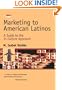 Marketing to American Latinos: A Guide to the In-Culture Approach