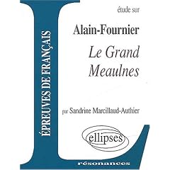 Etude sur fournier le grand meaulnes �preuves de fran�ais resonnances