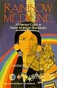 Rainbow Medicine: Visionary Guide to Native American Shamanism