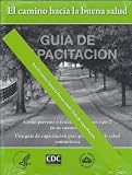 Guía de capacitación del kit el camino hacia la buena salud (2010, 112-page guide)