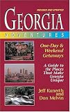 Georgia Adventures: One-Day and Weekend Getaways, Revised Edition