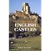 English Castles: A Guide by Counties