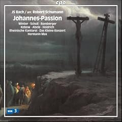 Bach - (St) John Passion (1851 Schumann Version)