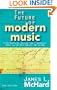 The Future of Modern Music: A Philosophical Exploration of Modernist Music in the 20th Century and Beyond