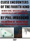 Close Encounters of the Fourth Kind in the Hudson Valley