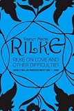 : Rilke on Love and Other Difficulties: Translations and Considerations