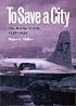 To Save a City: The Berlin Airlift, 1948-1949 (Texas a & M University Military History Series)