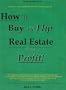 How to Buy and Flip Real Estate for a Profit!