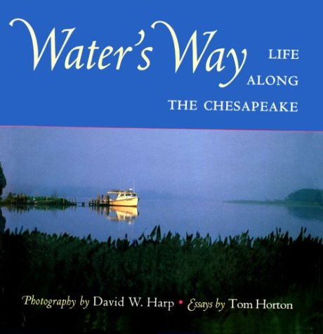 Water's Way: Life along the Chesapeake