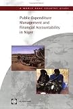 Public Expenditure Management and Financial Accountability in Niger (World Bank Country Study)