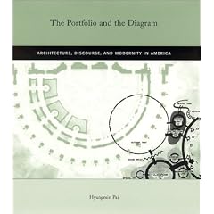 The Portfolio and the Diagram: Architecture, Discourse, and Modernity in America