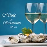 Soft Jazz Music Music For Restaurants - Soft Jazz