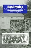 Bankmules: The Story on Van Lear, a Kentucky Coal Town