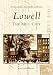 Lowell:  The  Mill  City    (MA)   (Postcard  History  Series)