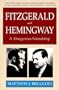 Fitzgerald and Hemingway: A Dangerous Friendship (CARROLL & GRAF)
