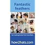 Fantastic Feathers: How to Make Exotic Feather Headpieces