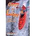 Over the Edge: A Regular Guy's Odyssey in Extreme Sports