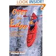 Over the Edge: A Regular Guy's Odyssey in Extreme Sports by Michael Bane