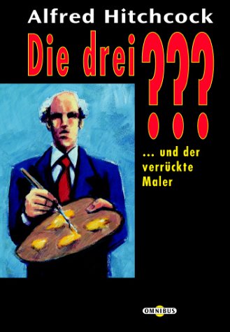 Die drei Fragezeichen und der verr�ckte Maler