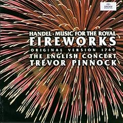 Handel: Music for the Royal Fireworks (original version 1749) / Pinnock, The English Concert