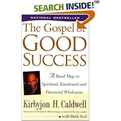 The Gospel of Good Success: A Road Map to Spiritual, Emotional and Financial Wholeness