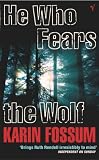 Cover of He Who Fears the Wolf by Karin Fossum 0099455226