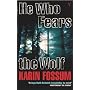 He Who Fears the Wolf