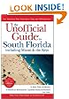 The Unofficial Guide to South Florida including Miami & the Keys (Unofficial Guides)