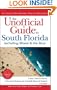 The Unofficial Guide to South Florida including Miami & the Keys (Unofficial Guides)