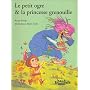 Le Petit Ogre et la princesse grenouille de Paul Thi�s