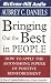 Bringing Out the Best in People: How to Apply the Astonishing Power of Positive Reinforcement
