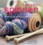 kreativ spinnen: 30 Ideen zum Spinnen mit nat�rlichen Fasern
