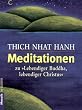 Meditationen zu ' Lebendiger Buddha, lebendiger Christus'.