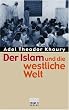 Der Islam und die westliche Welt. Religi�se und politische Grundfragen