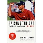 Raising the Bar: The Championship Years of Tiger Woods book cover