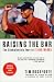 Raising the Bar: The Championship Years of Tiger Woods