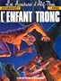 L'enfant tronc, tome 1