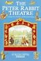 The Peter Rabbit Theatre: Starring Peter Rabbit and Benjamin Bunny (Beatrix Potter Read and Play)