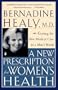 A New Prescription for Women's Health: Getting the Best Medical Care in a Man's World