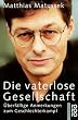 Die vaterlose Gesellschaft. �berf�llige Anmerkungen zum Geschlechterkampf.