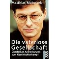Die vaterlose Gesellschaft. �berf�llige Anmerkungen zum Geschlechterkampf.