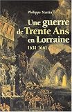 Une guerre de Trente Ans en Lorraine 1631-1661