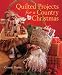 Quilted Projects for a Country Christmas