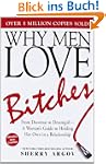 Why Men Love Bitches: From Doormat to...