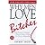 Why Men Love Bitches: From Doormat to Dreamgirl-A Woman's Guide to Holding Her Own in a Relationship