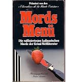 Produkt-Bild: Mords Men&uuml;. Die raffiniertesten kulinarischen Morde der Krimi-Weltliteratur.