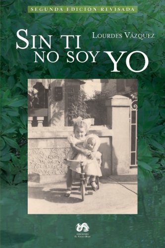 Sin ti no soy yo (Spanish Edition)